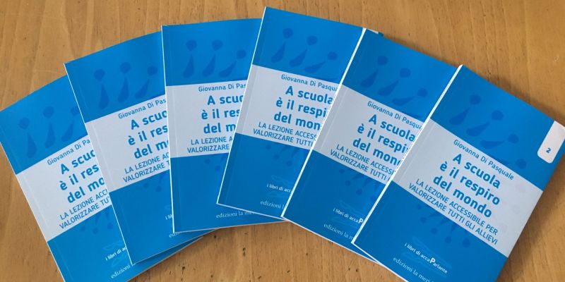 "A scuola è il respiro del mondo": il nuovo volume de "i libri di accaParlante" sulla lezione accessibile a tutti gli allievi