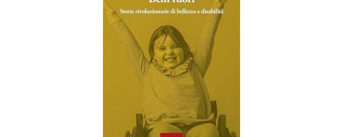 Belli fuori: storie rivoluzionarie di bellezza e disabilità