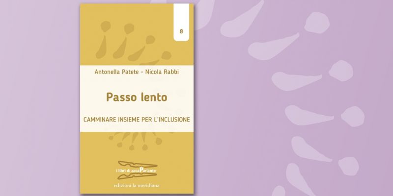 “Passo lento”: il nuovo libro di accaParlante racconta cinque reportage di trekking inclusivi