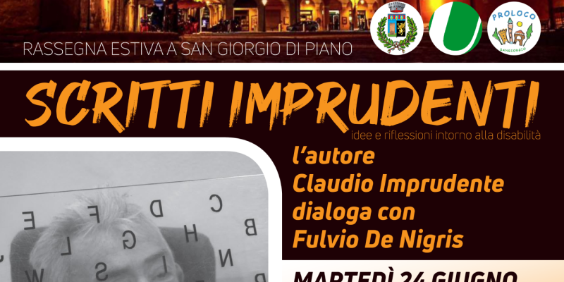 Claudio Imprudente e Fulvio De Nigris in dialogo su disabilità e attualità a San Giorgio di Piano
