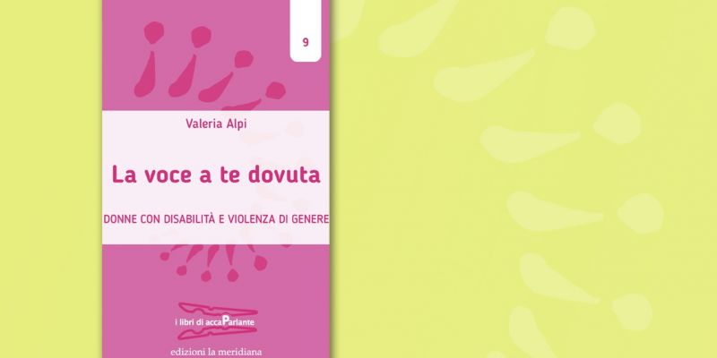 Nel mese dedicato alla lotta contro la violenza sulle donne, il libro "La voce a te dovuta" è in tour per l'Italia