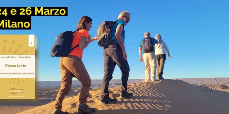 Il 24 e il 26 marzo le presentazioni a Milano di "Passo lento. Camminare insieme per l'inclusione"