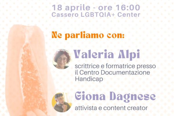 Sessualità e disabilità. Sabato 18 aprile se ne parla al Cassero LGBTQIA+ Center. Tra i formatori anche la nostra Valeria Alpi