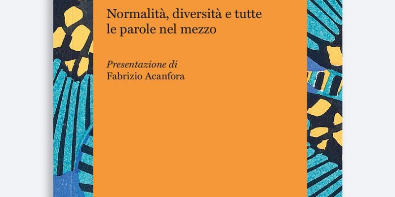 Chiamami così - Normalità, diversità e tutte le parole nel mezzo