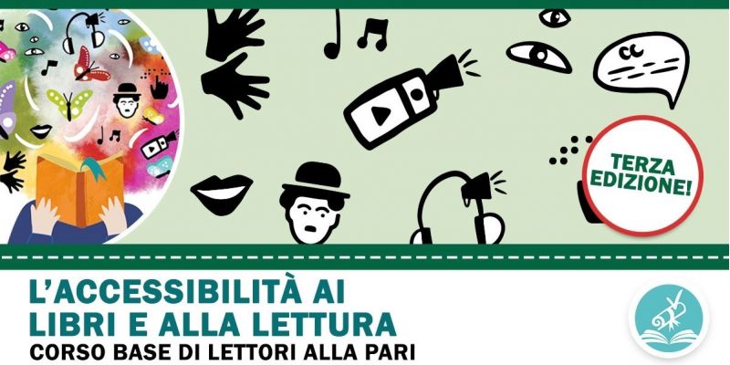 L’accessibilità ai libri e alla lettura: dall’11 novembre torna online il corso base di Lettori alla Pari
